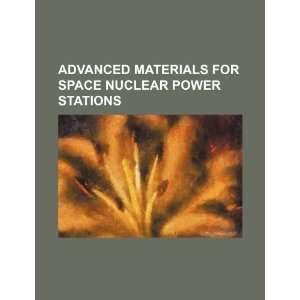   space nuclear power stations (9781234299873) U.S. Government Books
