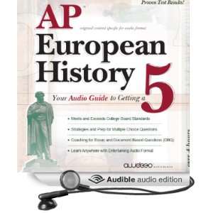  AP European History 2009 Your Audio Guide to Getting a 5 