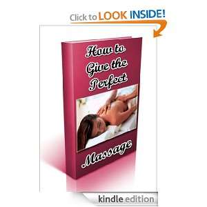 How to Give the Perfect Massage Kyle Page  Kindle Store