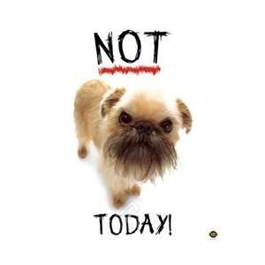  Not Today Dog College Dorm Poster