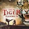 Den Tiger zähmen Eine wahre Geschichte  Fliß Verlag 
