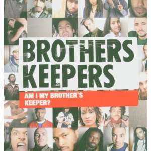Am I My BrotherS Keeper? Brothers Keepers  Musik