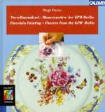 Porzellanmalerei. Blumenmotive der KPM Berlin Porcelain Painting 