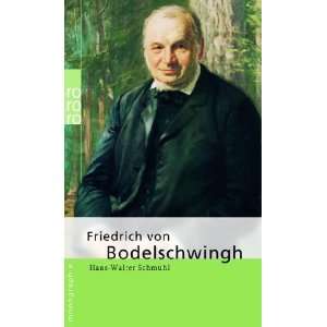 Bodelschwingh, Friedrich von  Hans Walter Schmuhl Bücher