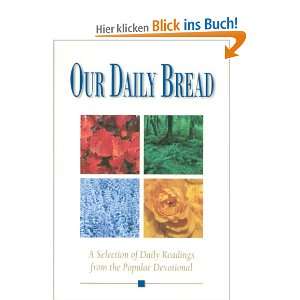 Our Daily Bread A Selection of Readings from the Popular Devotional 