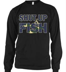 Shut Up and Fish Funny Fishing Outdoor Wildlife Hunting Game Life  Men 