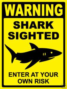 PROPERTY SIGN   SHARK SIGHTED   (large) #PS 463 64^  