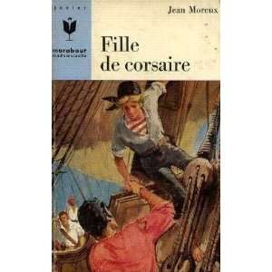  Fille de corsaire Moreux Jean Books