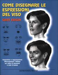 Come disegnare le espressioni del viso (Faigin Gary, 2001)