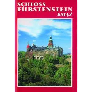 Schloss Fürstenstein Geschichten und Führung durch das Schloß und 