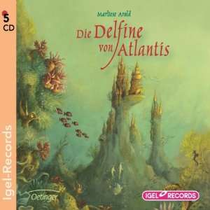 Die Delfine von Atlantis  Marliese Arold, Almut Kunert 
