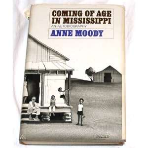  ing of Age in Mississippi An Autobiography Anne Moody Books