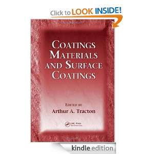 Coatings Materials and Surface Coatings Arthur A. Tracton  