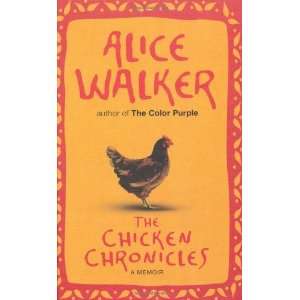  Chicken Chronicles [Hardcover] Alice Walker Books