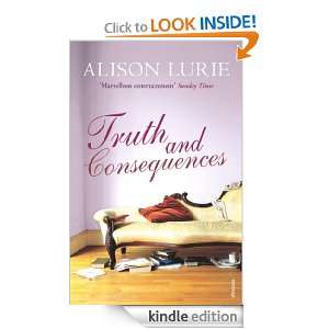 Truth & Consequences Alison Lurie  Kindle Store
