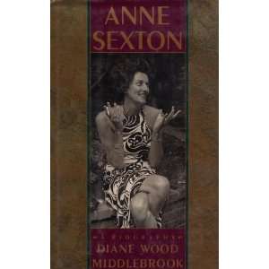 Anne Sexton  A Biography