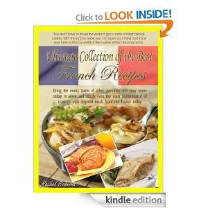 Ultimate Collection of the Best French Recipes Rachel Redmond  