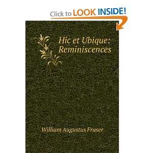 Hic Et Ubique William Augustus Fraser  Books