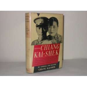  GENERAL CHIANG KAI SHEK THE ACCOUNT OF THE FORTNIGHT IN 