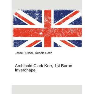  Archibald Clark Kerr, 1st Baron Inverchapel Ronald Cohn 