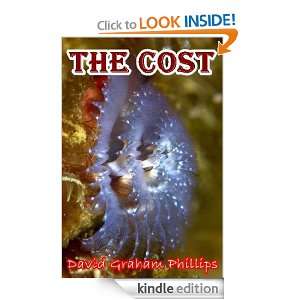 The Cost David Graham Phillips  Kindle Store