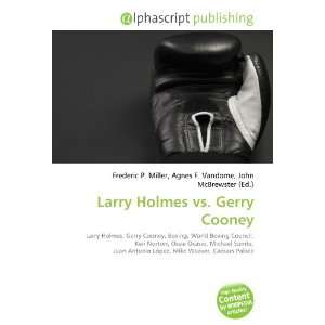  Larry Holmes vs. Gerry Cooney (9786133770317) Books