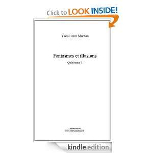 Fantasmes et illusions (French Edition) Yves Henri Morvan  