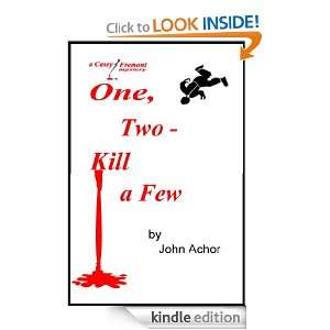 One, Two   Kill a Few (a Casey Fremont mystery) John Achor  