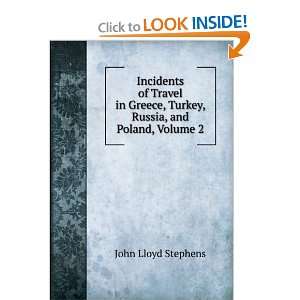   , Turkey, Russia, and Poland, Volume II John Lloyd Stephens Books