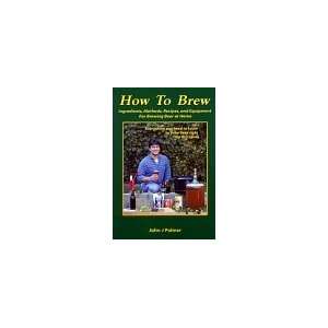  How To Brew, John Palmer 