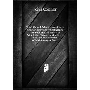  The Life and Adventures of John Connor, Commonly Called 