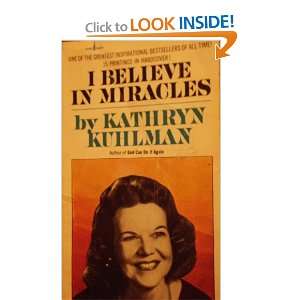  I Believe in Miracles Kathryn Kuhlman Books