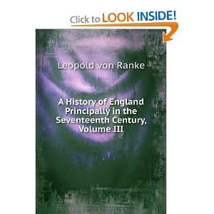   in the Seventeenth Century, Volume III Leopold von Ranke Books
