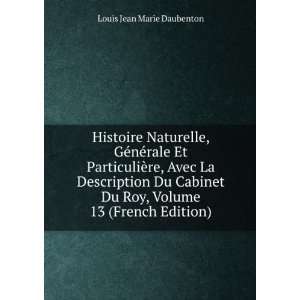   Du Roy, Volume 13 (French Edition) Louis Jean Marie Daubenton Books
