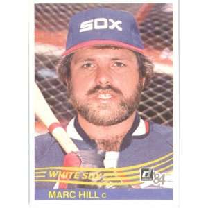 1984 Donruss # 330 Marc Hill Chicago White Sox Baseball 