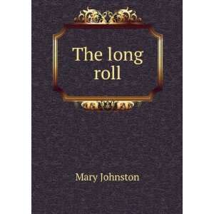  The long roll Mary Johnston Books