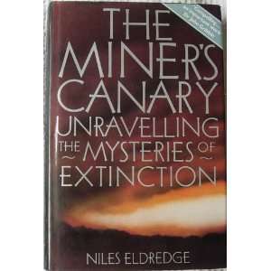   CANARY UNRAVELING THE MYSTERIES OF EXINCTION Niles Eldredge Books