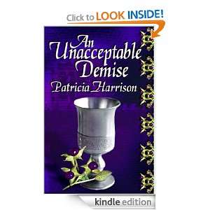 An Unacceptable Demise Patricia Harrison  Kindle Store