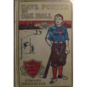  Dave Porter At Oak Hall or The Schooldays of An American 