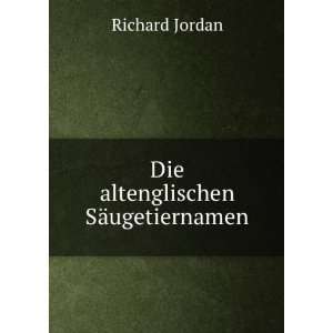  Die altenglischen SÃ¤ugetiernamen Richard Jordan Books