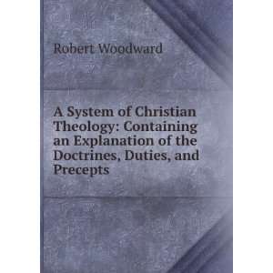   of the Doctrines, Duties, and Precepts . Robert Woodward Books