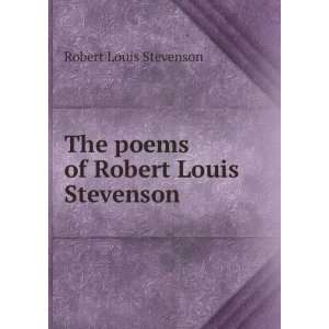 The poems of Robert Louis Stevenson, with an introduction by William P 