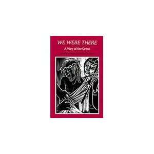   Were There (9780814623558) Fr. Robert Eimer Sr. Sarah OMalley Books