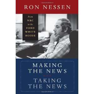   News From NBC to the Ford White House [Hardcover] Ron Nessen Books