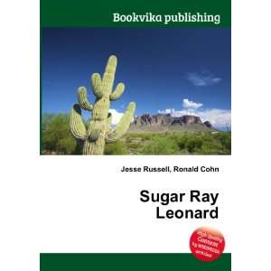 Sugar Ray Leonard Ronald Cohn Jesse Russell  Books