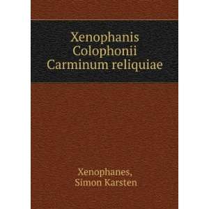   Colophonii Carminum reliquiae Simon Karsten Xenophanes Books
