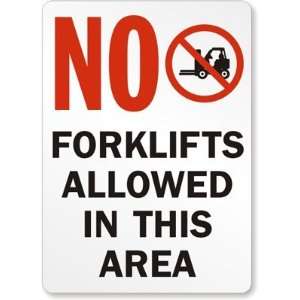  No Forklifts Allowed In This Area Laminated Vinyl Sign, 10 