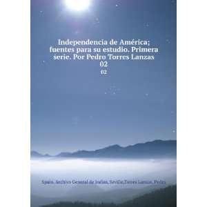 Independencia de AmÃ©rica; fuentes para su estudio. Primera serie 