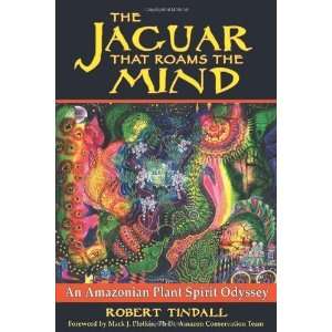  The Jaguar that Roams the Mind An ian Plant Spirit 