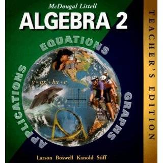 McDougal Littell Algebra 2 by Ron Larson, Laurie Boswell and Timothy D 